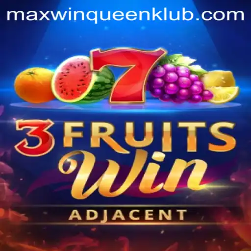 Exploring the Exciting World of 3FruitsWin: Unleashing the Maxwinqueen Magic