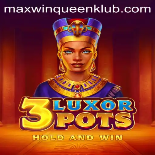 Exploring 3LuxorPots: A Strategic Journey with MaxwinQueen
